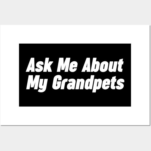 Grandpa Gift - Ask me about my Grandpets Wall Art by NomiCrafts